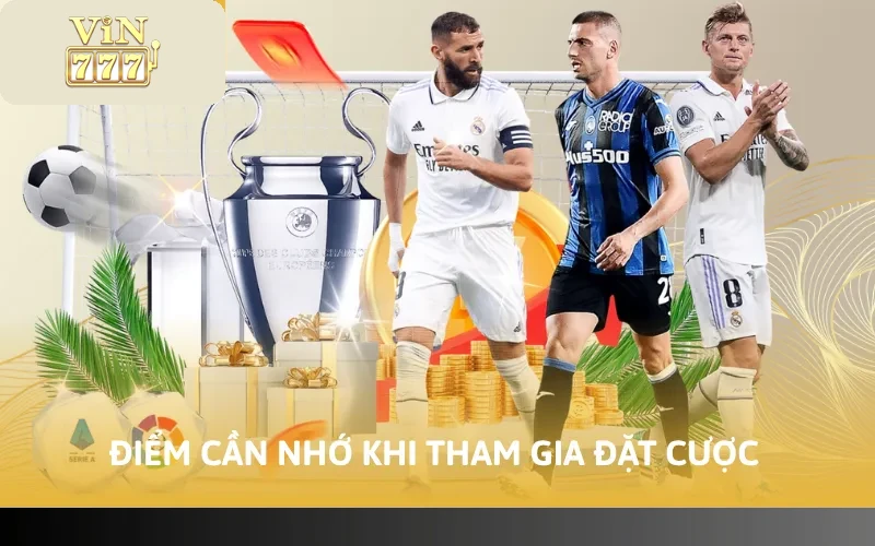 Điểm cần nhớ khi tham gia đặt cược