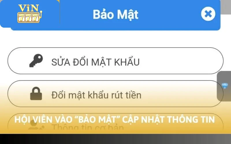 Hội viên vào “bảo mật” cập nhật thông tin