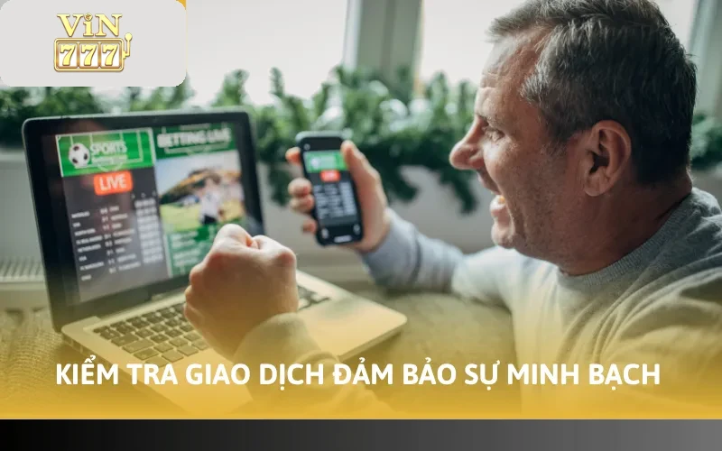Kiểm tra giao dịch đảm bảo sự minh bạch