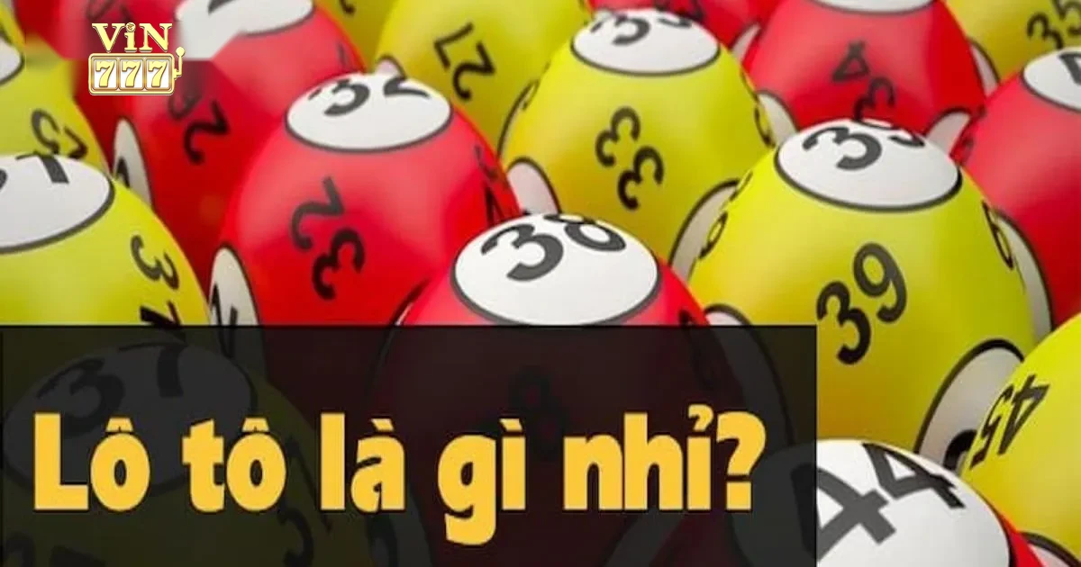 Giới Thiệu Lô Tô 3 Số Tại Vin777