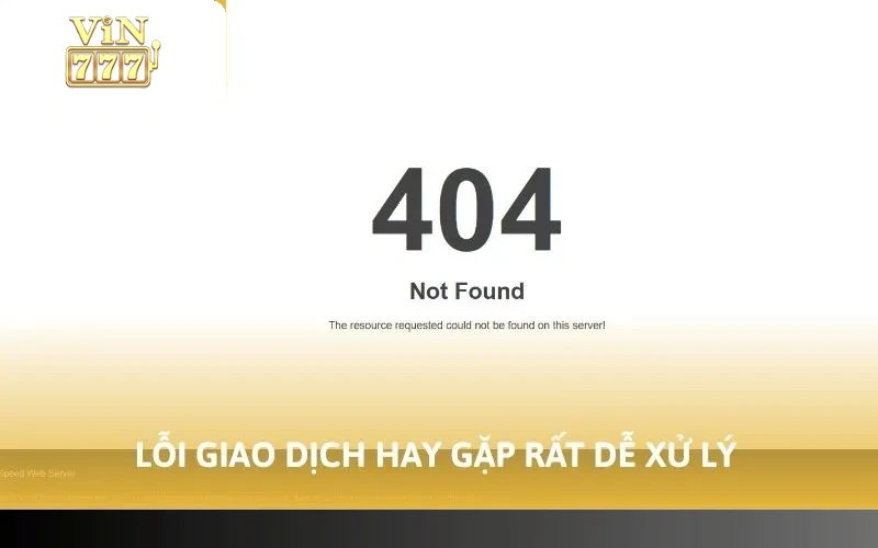 Lỗi giao dịch hay gặp rất dễ xử lý