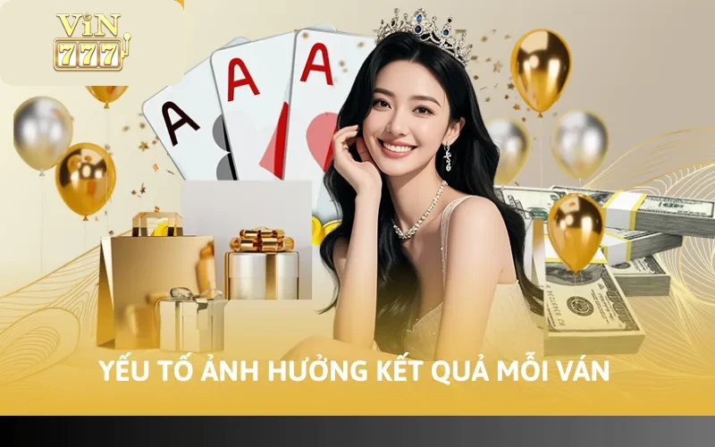 Cách Chơi Tài Xỉu VIN777 - Mẹo Hiệu Quả Và Dễ Hiểu Nhất 4 yếu tố ảnh hưởng kết quả mỗi ván